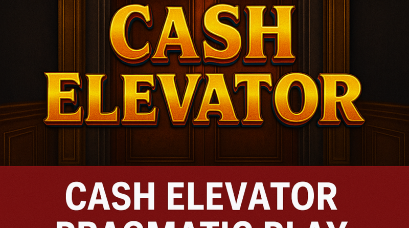 Cash Elevator Pragmatic Play dengan tampilan slot modern dan tema lift mewah